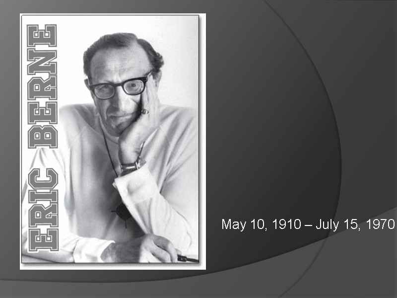 May 10, 1910 – July 15, 1970